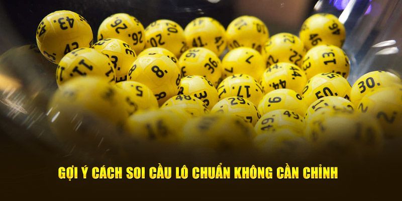 Cách soi Cầu Lô - Bí Quyết Nhận Diện Quy Luật Và Chiến Thắng 2 Các cách Cách soi cầu lô đề cực chuẩn mà anh em cược thủ nên biết